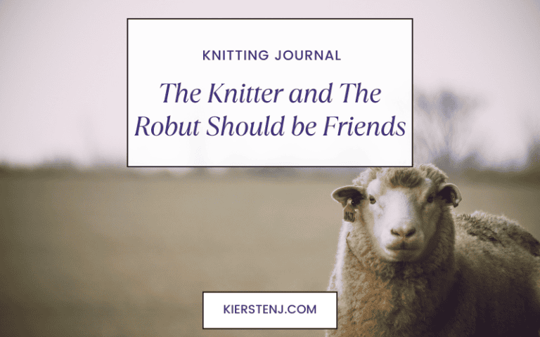 The Knitter and the Robut Should be Friends